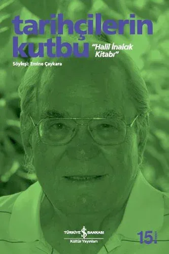 Tarihçilerin Kutbu Halil İnalcık Kitabı