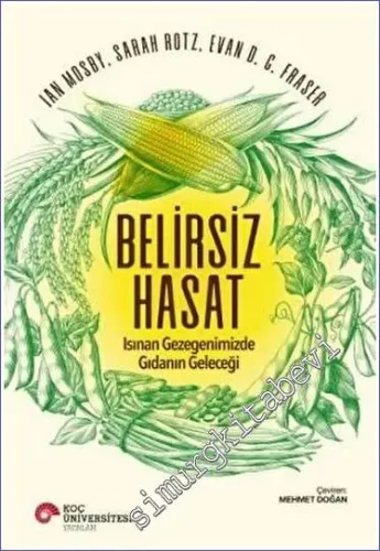 Belirsiz Hasat Isınan Gezegenimizde Gıdanın Geleceği -         2023