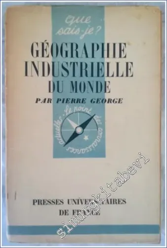 Que Sais - Je - Géographie industrielle du Monde - 1947