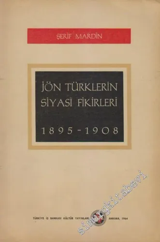 Jön Türklerin Siyasi Fikirleri 1895 - 1908 -