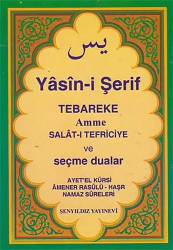 Yasini Şerif Selatı Tefriciye Tebareke Amme ve Seçme Dualar
