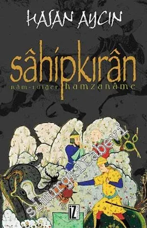 Sâhipkırân: Nâm-ı Diğer Hamzanâme -