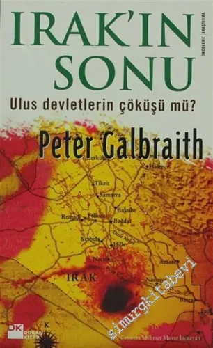 Irak'ın Sonu: Ulus Devletlerin Çöküşü mü Olacak ? -        2007