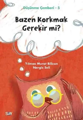 Bazen Korkmak Gerekir mi? - Düşünme Çemberi 5 Nergis Seli Bazen Korkmak Gerekir mi? - Düşünme Çemberi 5 Nergis Seli