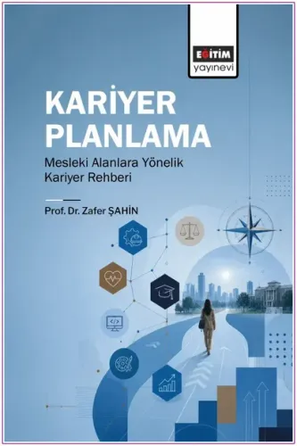 Kariyer Planlama Mesleki Alanlara Yönelik Kariyer Rehberi