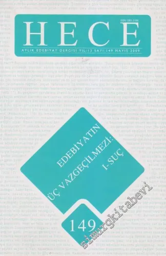Hece Aylık Edebiyat Dergisi -  Edebiyatın Üç Vazgeçilmezi 1 - Suç - Yıl: 13  Sayı: 149 - Mayıs 2009
