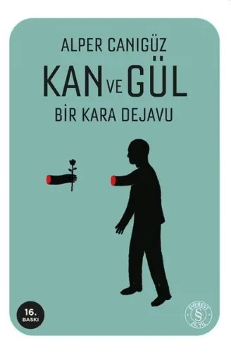 Kan ve Gül - Bir Kara Dejavu