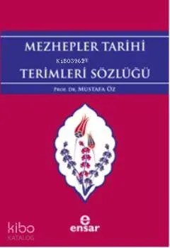 Mezhepler Tarihi ve Terimleri Sözlüğü