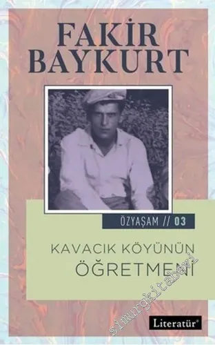 Kavacık Köyünün Öğretmeni - Özyaşam 3 -         2018