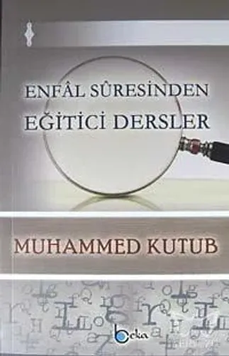 Enfâl Sûresinden Eğitici Dersler