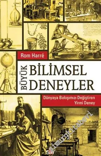 Büyük Bilimsel Deneyler : Dünyaya Bakışımızı Değiştiren Yirmi Deney -         2017