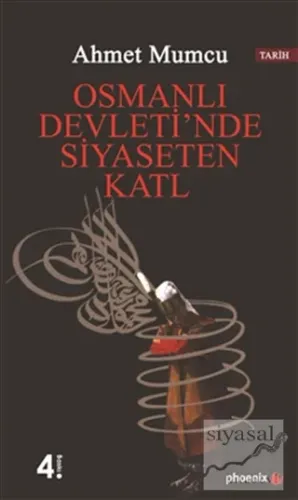 Osmanlı Devleti'nde Siyaseten Katl