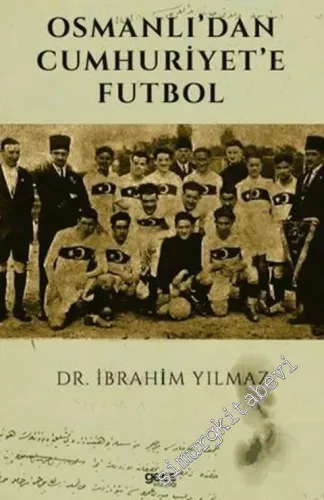 Osmanlı'dan Cumhuriyet'e Futbol -         2021