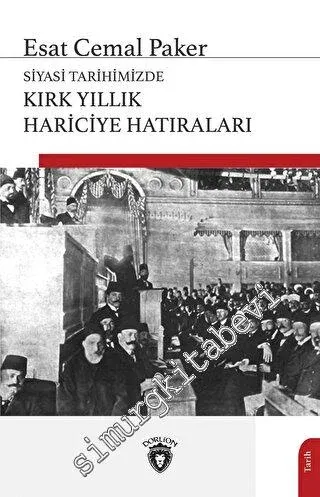 Siyasi Tarihimizde Kırk Yıllık Hariciye Hatıraları -         2023