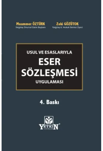 Usul ve Esaslarıyla Eser Sözleşmesi Uygulaması