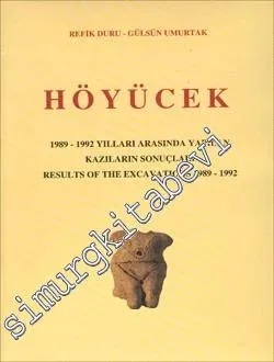 Höyücek: 1989 - 1992 Yılları Arasında Yapılan Kazıların Sonuçları -         2005