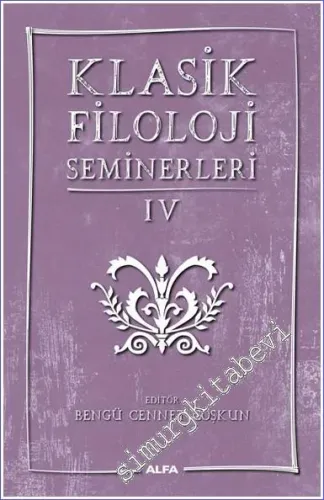 Klasik Filoloji Seminerleri 4 -