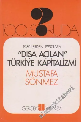 100 Soruda 1980'lerden 1990'lara Dışa Açılan Türkiye Kapitalizmi -        1992