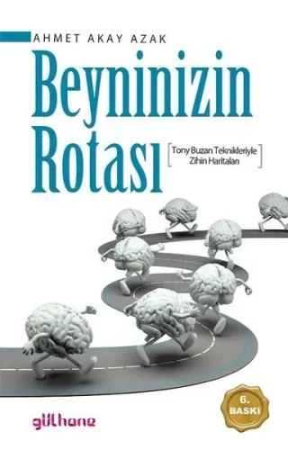 Beyninizin Rotası; Tony Buzan Teknikleriyle Zihin Haritaları
