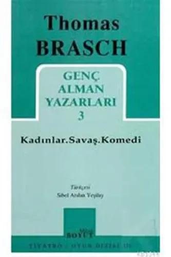Kadınlar. Savaş. Komedi Genç Alman Yazarları 3