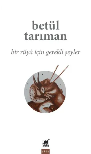 Bir Rüyâ İçin Gerekli Şeyler