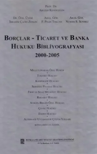 Borçlar-Ticaret ve Banka Hukuku Bibliyografyası 2000-2005