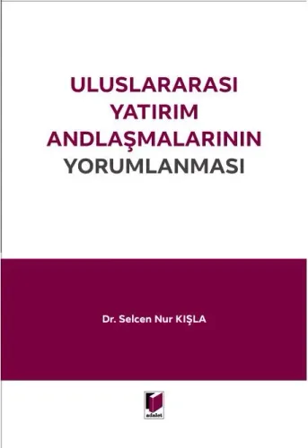 Uluslararası Yatırım Andlaşmalarının Yorumlanması