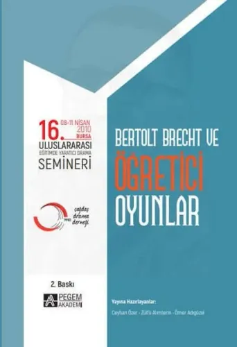 16. Uluslararası Eğitimde Yaratıcı Drama Semineri - Bertolt Brecht Ve Öğretici Oyunlar