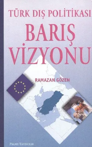 Türk Dış Politikası Barış Vizyonu