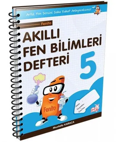 Fenito Akıllı Fen Bilimleri Defteri 5. Sınıf Mustafa Karaca Fenito Akıllı Fen Bilimleri Defteri 5. Sınıf Mustafa Karaca