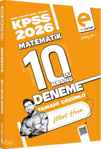 Edu Kariyer Mert Hoca KPSS Matematik 10'lu Branş Deneme Tamamı Çözümlü 2026