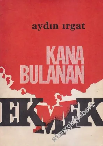 Kana Bulanan Ekmek (Sendikacılar Savaşı) -        1976