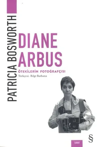 Dıana Arbus; Ötekilerin Fotoğrafçısı
