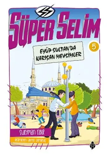 Süper Selim 5 Eyüp Sultan'da Karışan Mevsimler
