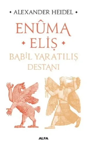 Enûma Eliş - Babil Yaratılış Destanı