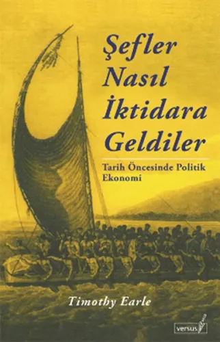 Şefler Nasıl İktidara Geldiler; Tarih Öncesinde Politik Ekonomi