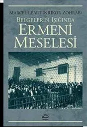 Ermeni Meselesi: Belgelerin Işığında