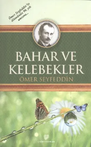 Bahar ve Kelebekler; Osmanlı Türkçesi aslı ile birlikte, sözlükçeli