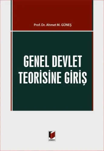 Genel Devlet Teorisine Giriş Ahmet M. Güneş