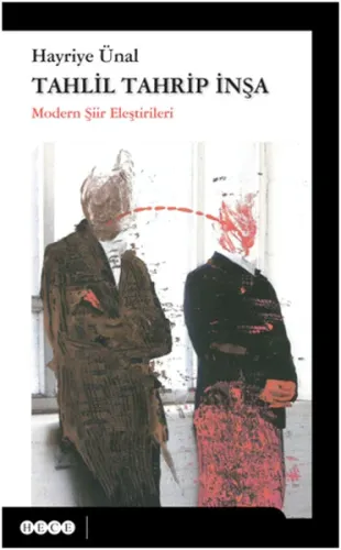Tahlil Tahrip İnşa; Modern Şiir Eleştirileri