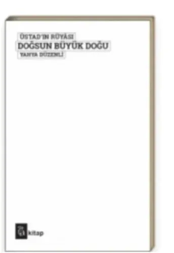 Üstad'ın Rüyası Doğsun Büyük Doğu