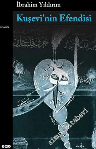 Kuşevi'nin Efendisi (Asaf Cemil'e Armağan) -        2004