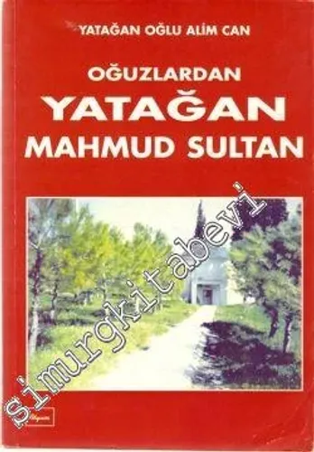Oğuzlardan Yatağan Mahmud Sultan -