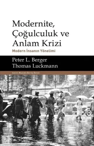 Modernite, Çoğulculuk ve Anlam Krizi & Modern İnsanın Yönelimi
