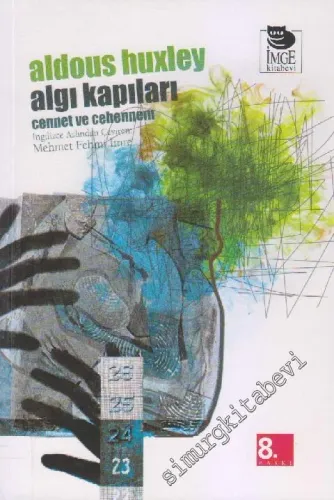 Algı Kapıları: Cennet ve Cehennem -        2018