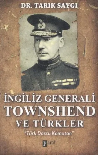 İngiliz Generali Townshend ve Türkler