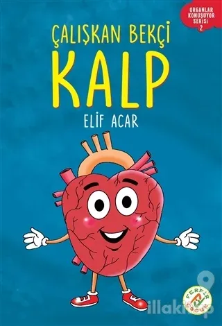 Çalışkan Bekçi Kalp - Organlar Konuşuyor Serisi 2