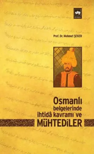Osmanlı Belgelerinde İhtidâ Kavramı ve Mühtedîler