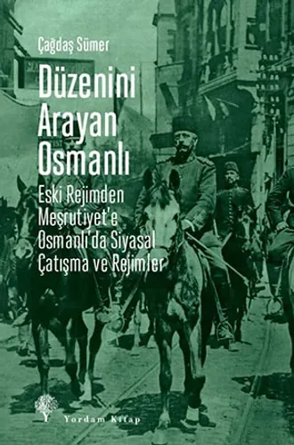 DÜZENİNİ ARAYAN OSMANLI