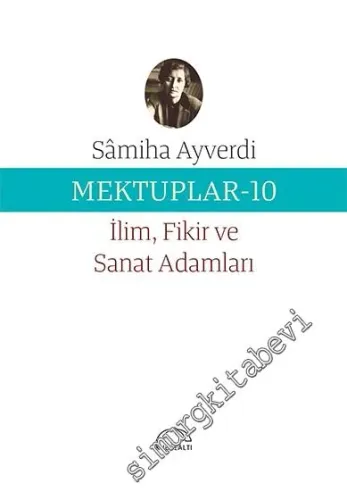 Mektuplar 10 - İlim Fikir ve Sanat Adamları - 2020